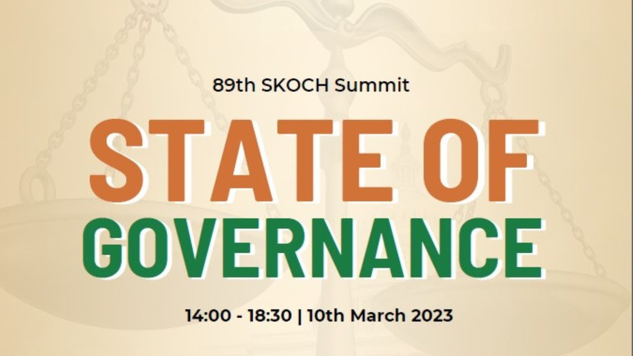 89th SKOCH Summit - State of Governance
