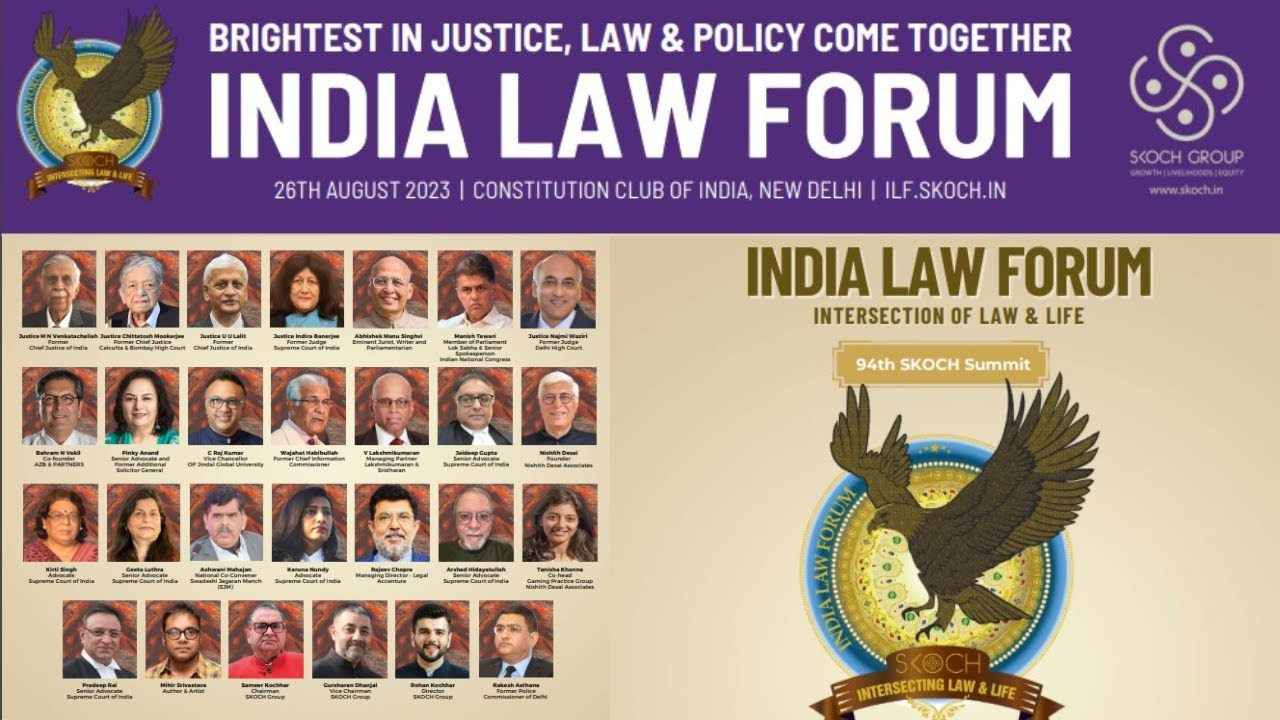 94th SKOCH Summit | India Law Forum - Intersection of Law & Life